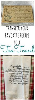 Transfer A Recipe To A Tea Towel Tea Towels Diy Recipe Tea Towel Diy Christmas Gifts