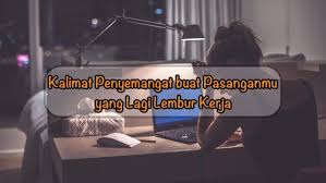 Gambar Kata Kata Ditinggal Pacar Kerja Daripada Sekadar Semangat Ya Sayang 7 Kalimat Ini Ampuh Dp Bbm Pacaran Jarak Jauh Me Bijak Kata Kata Motivasi Gambar