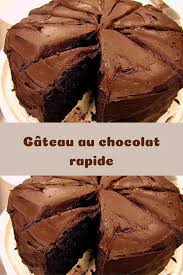 Gateau Au Chocolat Rapide En 2020 Gateau Chocolat Rapide Gateau Chocolat Recette Dessert