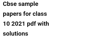 Cbse 10th Results 2021 Oswaal Sample Paper Class 10 2021 Pdf Download
