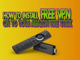 How To Install Free Vpn On To Your Amazon Fire Stick Youtube Amazon Fire Stick Fire Tv Stick Amazon Fire Tv Stick
