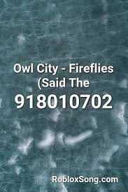 Pin By Sophia On Bloxburg Music Owl City Fireflies Owl City Roblox