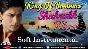 Shahrukh Khan King Of Romance Soft Instrumental Bollywood Romantic Bollywood Music Romantic Songs Songs