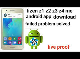 Tizen Z1 Z2 Z3 Z4 Me Android App Download Failed Problem Solved Youtube
