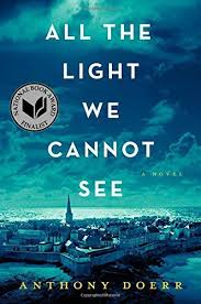 All The Light We Cannot See A Novel By Anthony Doerr Absolutely Phenomenal Book Loved It Best Books Of 2014 Book Club Books Anthony Doerr
