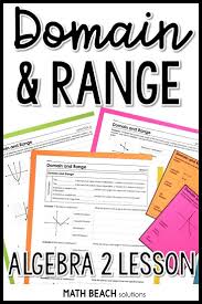 Do Your Algebra 2 Students Need A Refresher Lesson On Domain And Range That Builds On Their Domain And Ran Algebra Resources High School Algebra School Algebra