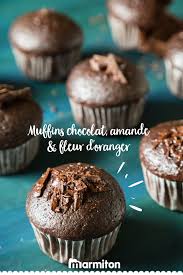 Muffins Extra Moelleux Chocolat Amande Fleur D Oranger Recette Recette Muffin Chocolat Moelleux Au Chocolat Gateau Chocolat Amande