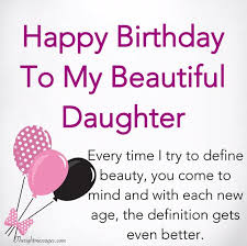 Happy Birthday Wishes For Daughter Inspirational Heartwarming Funny The Right Messages Happy birthday to my beloved daughter who deserves only the very best on her special day. happy birthday wishes for daughter