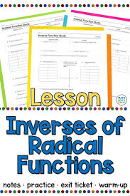Inverse Function Study Lesson Algebra Lesson Plans Algebra Lessons Radical Expressions