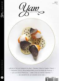 Yam Le Magazine Des Chefs The Magazine Of The Parisien Top Chef Yannick Alleno I Love It Food Food Magazine Cuisine Magazine