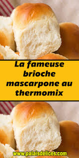 La Fameuse Brioche Mascarpone Au Thermomix Idee Recette Thermomix Recettes De Cuisine Thermomix Recette