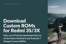 Download Latest Custom Roms For Redmi 3s And Redmi 3x Xiaomi Custom Download