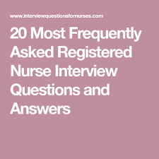 Most Frequently Asked Registered Nurse Interview Questions And Answers Interview Questions Answers This Or That Questions Interview Questions