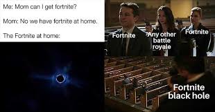 Последние твиты от fortnite memes 🔱 (@memesfortnite). Fortnite Black Hole Memes Took Over The Gaming World This Weekend Wow Gallery