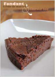 Fondant A La Creme De Marron Et Chocolat Mes Brouillons De Cuisine Recette Dessert Gateau Creme De Marron Fondant Creme De Marron