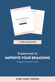 5 Quick Ways To Improve Your Branding Branding Creative Business Owner Creative Business