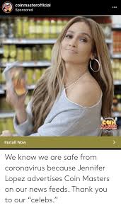 You should care you are going to pay for benefits for the outgoing generations you will never even come close to receiving. We Know We Are Safe From Coronavirus Because Jennifer Lopez Advertises Coin Masters On Our News Feeds Thank You To Our Celebs Jennifer Lopez Meme On Me Me