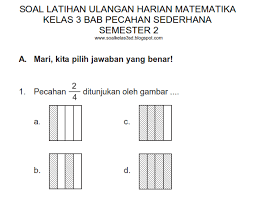 Bangku Kelas 4 Soal Ulangan Harian Matematika Kelas 3 Bab Pecahan Matematika Matematika Kelas 4 Pecahan
