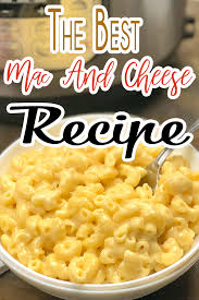 The Best Mac And Cheese Recipe Best Mac N Cheese Recipe Easy Mac And Cheese Mac And Cheese