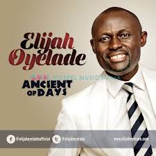 Audio Download Elijah Oyelade Songs And Full Album Dailygospelvibe Download Gospel Music Songs Website Free Gospel Music