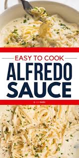 Easy Alfredo Sauce In 2020 Alfredo Sauce Recipe Easy Homemade Recipes Recipes