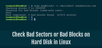 Check Bad Sectors Or Bad Blocks On Hard Disk In Linux Linux Computer Security Hard Disk