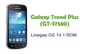 Lineage Os Galaxy Trend Plus Lineage Os 14 1 Nougat 7 1 Rom