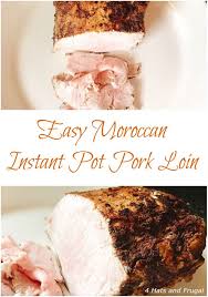 Moroccan Instant Pot Pork Loin Recipe Instant Pot Pork Pork Loin Recipes Instant Pot Pork Loin Recipe