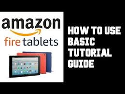 Amazon Fire Tablet How To Use How To Use Fire Hd 10 Tablet Guide Tutorial Basics Youtube In 2020 Amazon Fire Tablet Fire Tablet Tablet