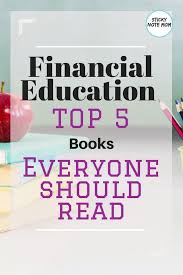 My Top 5 Books For Your Personal Financial Education Financial Education Personal Finance Books Financial