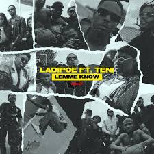 Ladipoe Lemme Know Remix Ft Teni In 2020 Remix Big Songs Rap Artists