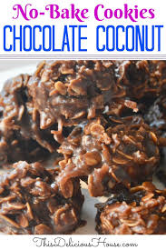 No Bake Chocolate Coconut Cookies This Delicious House Recipe Baking Recipes Cookies Chocolate Coconut Cookies Coconut Recipes