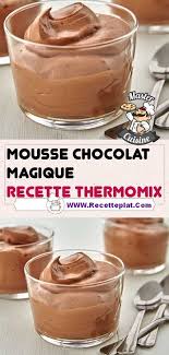 Mousse Chocolat Magique Au Thermomix Idee Recette Thermomix Recette Thermomix Dessert Monsieur Cuisine Recette