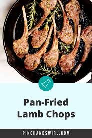 Pan Fried Lamb Chops Easy Lamb Recipes Lamb Chops Lamb Recipes