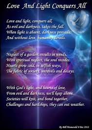 Light And Love Conquers All Spiritual Poetry Love And Light Spirituality Love Conquers All