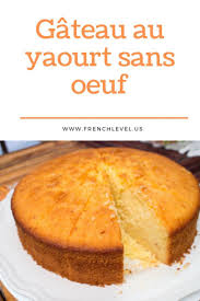 Gateau Au Yaourt Sans Oeuf Recette Cuisine Sante Remedes Gateau Bienetre Gateau Yaourt Gateau Yaourt Sans Levure Gateau