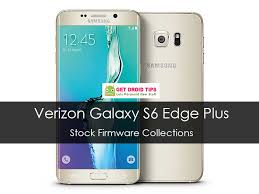 Verizon Galaxy S6 Edge Plus Stock Firmware Collections