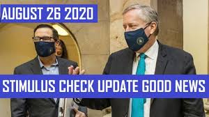 Stimulus Check Update Good News August 26 2020 Good News August 26 August