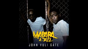 03 Mapara A Jazz John Vuli Gate Ft Ntosh Gaz And Colano Youtube