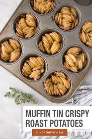 5 Ingredient Muffin Tin Crispy Roast Potatoes My Kitchen Love In 2020 Potato Side Dishes Vegetable Recipes Recipes