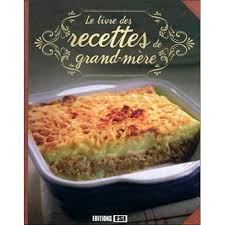 Le Livre Des Recettes De Grand Mere Cartonne Collectif Achat Livre Fnac