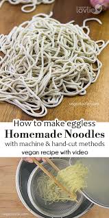 How To Make Homemade Vegan Noodles Chinese Ramen Noodles Vegan Noodles Homemade Noodles Noodle Recipes Homemade