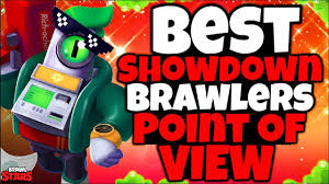 Choose new actions for every character you need to unlock. Top 8 Best Brawlers For Point Of View In Showdown Brawler Tier List Brawl Stars Youtube
