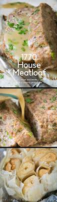 1770 House Meatloaf This Ina Garten Meatloaf Recipe With A Roasted Garlic Gravy Is Moist Tender And Full Of Old W 1770 House Meatloaf Meatloaf Meat Recipes