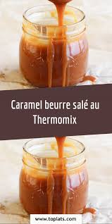 Caramel Beurre Sale Au Thermomix Idee Recette Thermomix Thermomix Recette Recette Thermomix Dessert