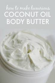 Diy Masque Description How To Make Coconut Oil Body Butter Beurre Fait Maison Pour Le Corps Huile De Noix De Coco Beurre Corporel Fouette