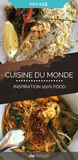 Voyages Culinaires Inspiration Food Pour Tous Les Gouts Cuisine Du Monde Voyage Culinaire Cuisine Asiatique