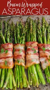 This Bacon Wrapped Asparagus Recipe Is Made So Perfectly Easy In The Oven W Asparagus Recipes Baked Asparagus Recipes Roasted Bacon Wrapped Asparagus Recipes