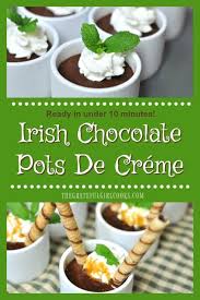 This Easy Decadent Chocolate Pots De Creme Dessert With Irish Cream Liqueur Is Made In Under 10 Minutes In The Pot De Creme Irish Chocolate Chocolate Pots