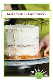 Les Differents Types De Creme Au Beurre Aux Arts De La Table Desserts Pour Enfant Recette Glacage Gateau Creme Pour Gateau